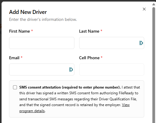 Screenshot of the FileReady Add Driver modal. The Cell Phone field is shown disabled until the SMS consent attestation checkbox below it is checked, gating phone number entry on prior collection of written consent.